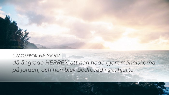 1 Mosebok 6:6 SV1917 Bible Verse Image