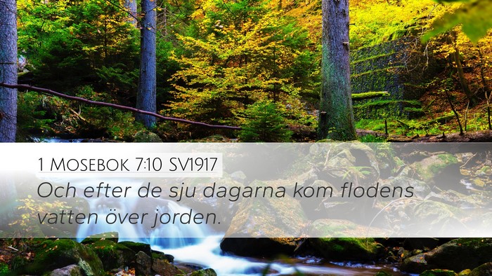 1 Mosebok 7:10 SV1917 Desktop Wallpaper - Och efter de sju dagarna kom flodens vatten över - Desktop Bible Verse Wallpaper