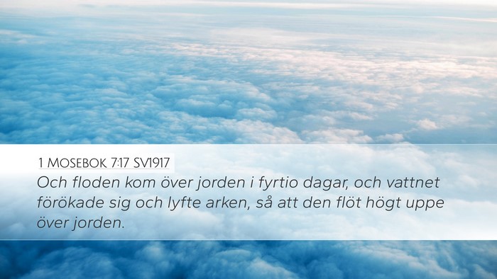 1 Mosebok 7:17 SV1917 Bible Verse Image