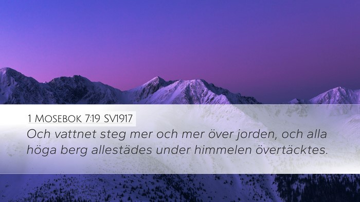 1 Mosebok 7:19 SV1917 Desktop Wallpaper - Och vattnet steg mer och mer över jorden, och - Desktop Bible Verse Wallpaper