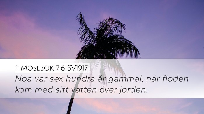 1 Mosebok 7:6 SV1917 Desktop Wallpaper - Noa var sex hundra år gammal, när floden kom - Desktop Bible Verse Wallpaper