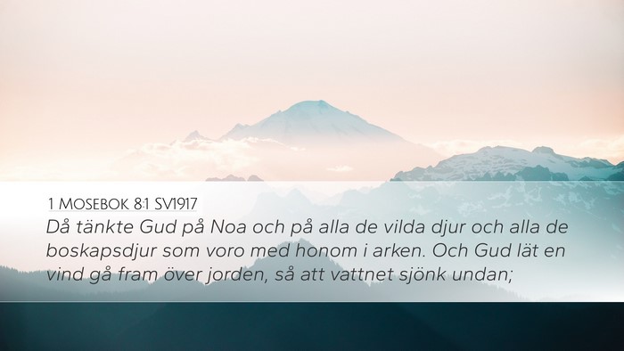 1 Mosebok 8:1 SV1917 Desktop Wallpaper - Då tänkte Gud på Noa och på alla de vilda - Desktop Bible Verse Wallpaper