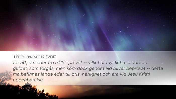 1 Petrusbrevet 1:7 SV1917 Bible Verse Image