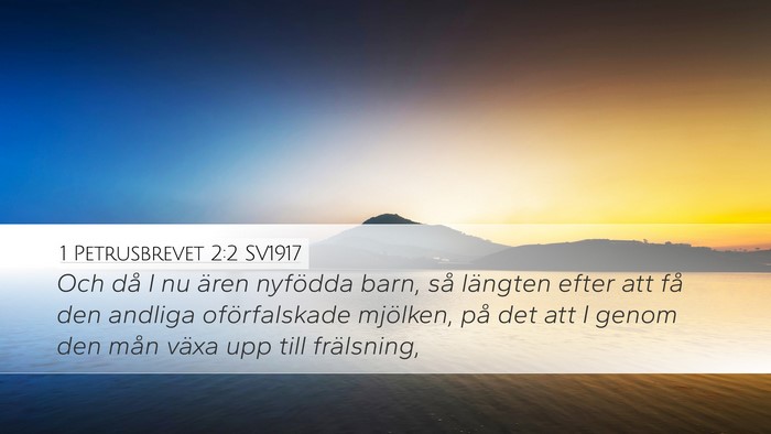 1 Petrusbrevet 2:2 SV1917 Bible Verse Image