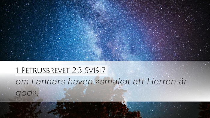1 Petrusbrevet 2:3 SV1917 Desktop Wallpaper - om I annars haven »smakat att Herren är - Desktop Bible Verse Wallpaper