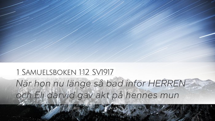 1 Samuelsboken 1:12 SV1917 Desktop Wallpaper - När hon nu länge så bad inför HERREN och Eli - Desktop Bible Verse Wallpaper