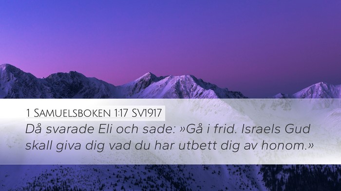 1 Samuelsboken 1:17 SV1917 Desktop Wallpaper - Då svarade Eli och sade: »Gå i frid. Israels - Desktop Bible Verse Wallpaper