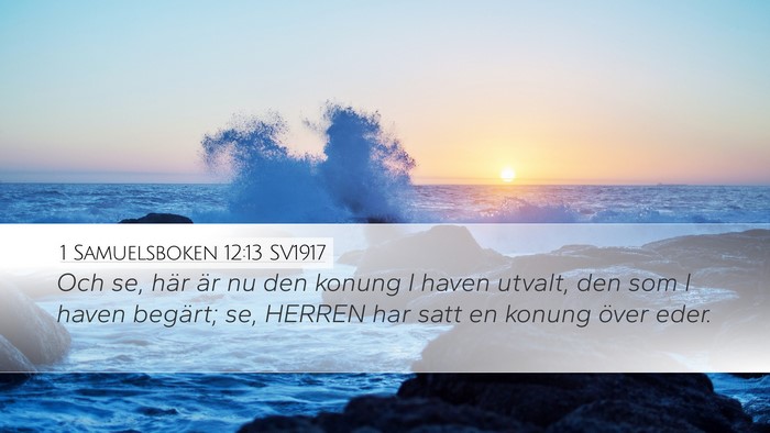 1 Samuelsboken 12:13 SV1917 Bible Verse Image