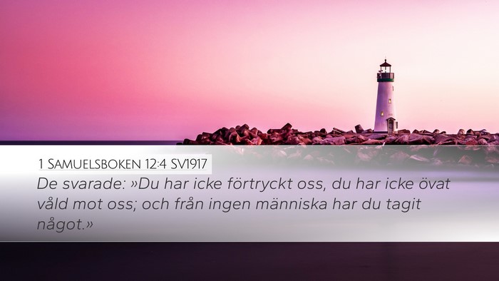 1 Samuelsboken 12:4 SV1917 Desktop Wallpaper - De svarade: »Du har icke förtryckt oss, du har - Desktop Bible Verse Wallpaper