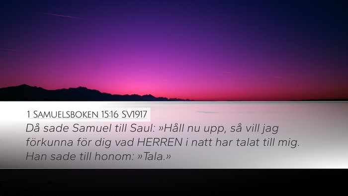 1 Samuelsboken 15:16 SV1917 Bible Verse Image