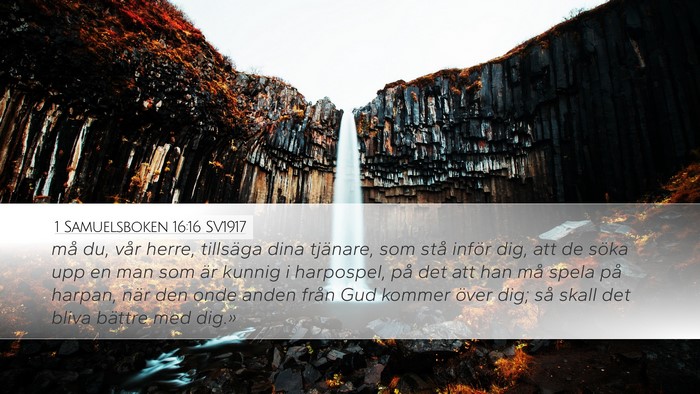 1 Samuelsboken 16:16 SV1917 Bible Verse Image