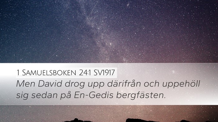 1 Samuelsboken 24:1 SV1917 Desktop Wallpaper - Men David drog upp därifrån och uppehöll sig - Desktop Bible Verse Wallpaper