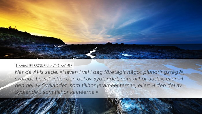 1 Samuelsboken 27:10 SV1917 Bible Verse Image