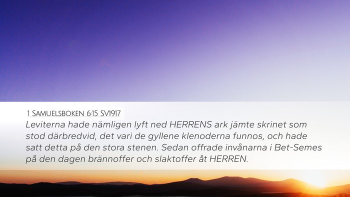 1 Samuelsboken 6:15 SV1917 Desktop Wallpaper - Leviterna hade nämligen lyft ned HERRENS ark - Desktop Bible Verse Wallpaper