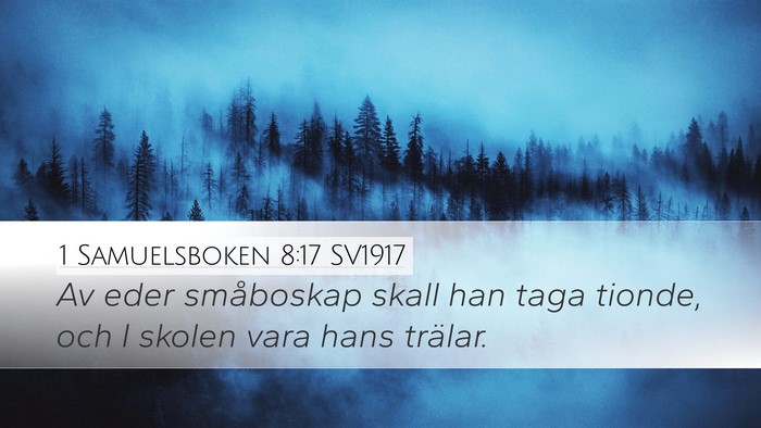 1 Samuelsboken 8:17 SV1917 Bible Verse Image