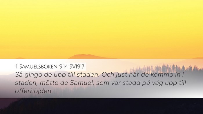 1 Samuelsboken 9:14 SV1917 Desktop Wallpaper - Så gingo de upp till staden. Och just när de - Desktop Bible Verse Wallpaper