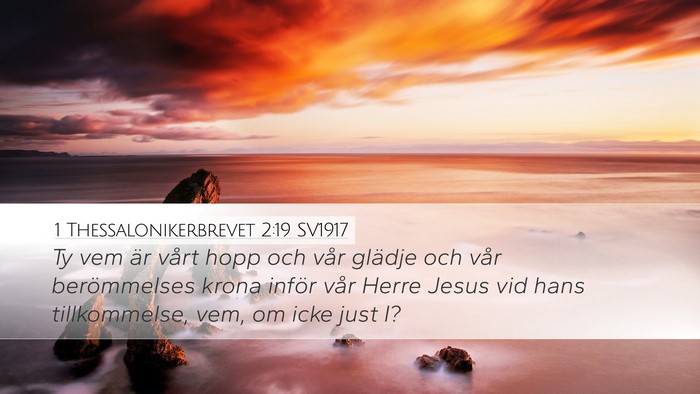 1 Thessalonikerbrevet 2:19 SV1917 Bible Verse Image