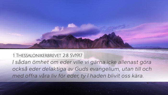 1 Thessalonikerbrevet 2:8 SV1917 Bible Verse Image