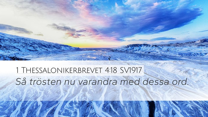 1 Thessalonikerbrevet 4:18 SV1917 Bible Verse Image