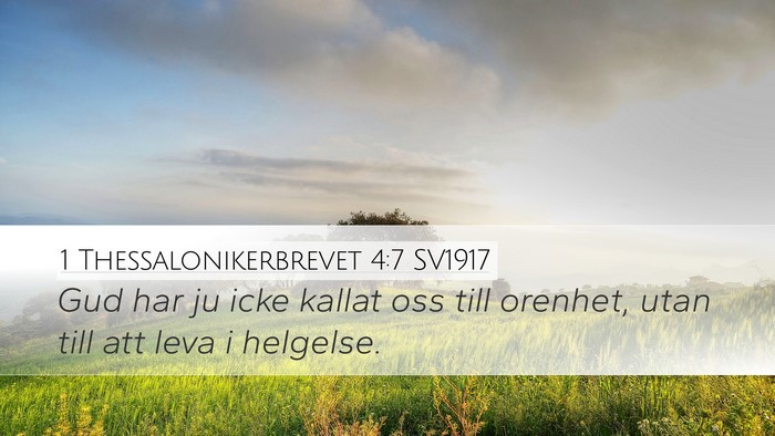 1 Thessalonikerbrevet 4:7 SV1917 Bible Verse Image