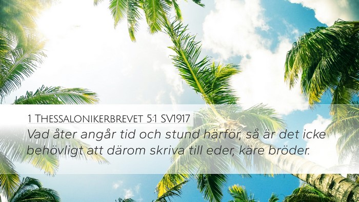 1 Thessalonikerbrevet 5:1 SV1917 Bible Verse Image