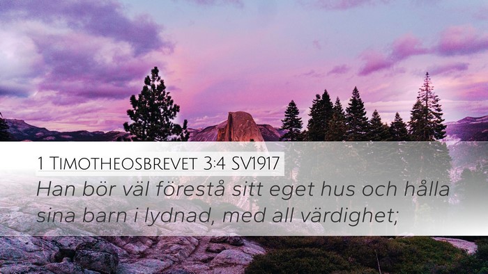 1 Timotheosbrevet 3:4 SV1917 Desktop Wallpaper - Han bör väl förestå sitt eget hus och hålla - Desktop Bible Verse Wallpaper