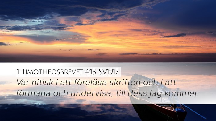 1 Timotheosbrevet 4:13 SV1917 Bible Verse Image