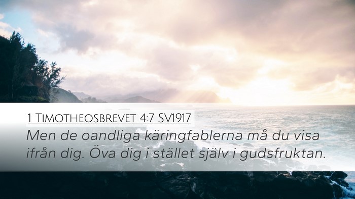 1 Timotheosbrevet 4:7 SV1917 Bible Verse Image