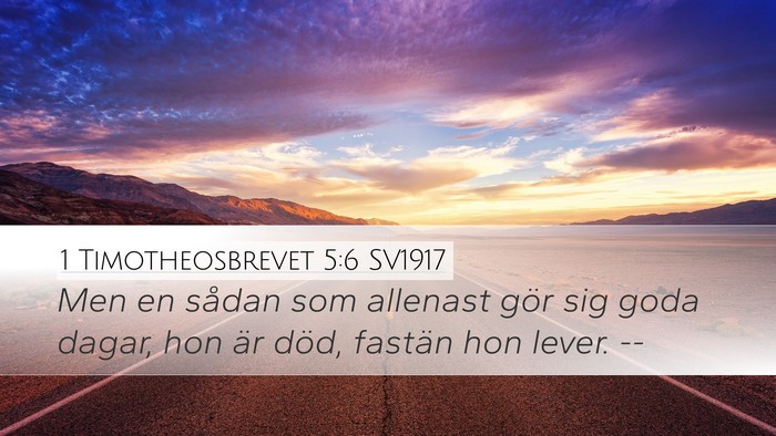 1 Timotheosbrevet 5:6 SV1917 Bible Verse Image