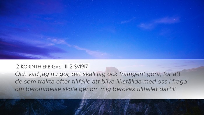 2 Korinthierbrevet 11:12 SV1917 Bible Verse Image