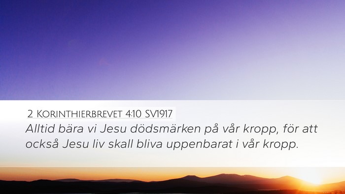 2 Korinthierbrevet 4:10 SV1917 Bible Verse Image