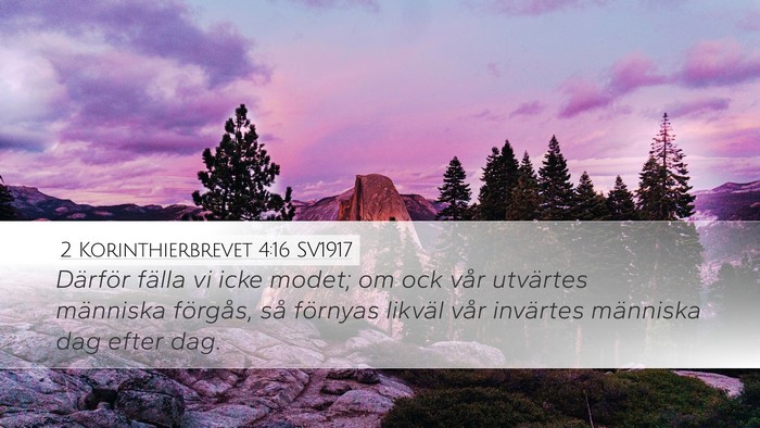 2 Korinthierbrevet 4:16 SV1917 Bible Verse Image