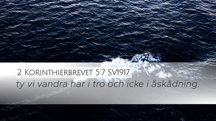 2 Korinthierbrevet 5:7 SV1917 Desktop Wallpaper - ty vi vandra här i tro och icke i - Desktop Bible Verse Wallpaper