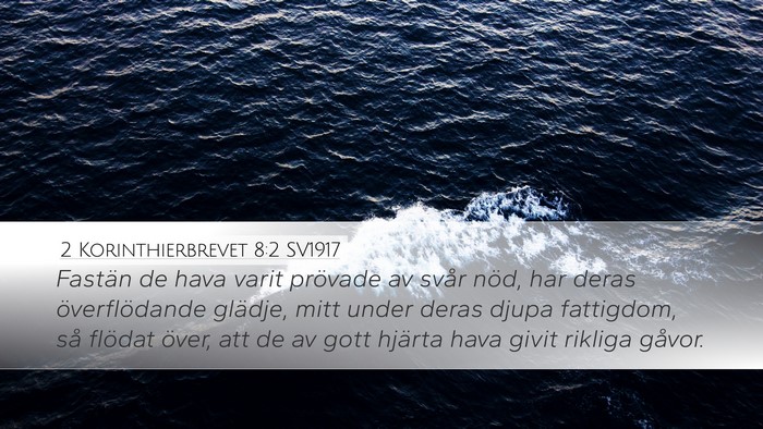 2 Korinthierbrevet 8:2 SV1917 Bible Verse Image