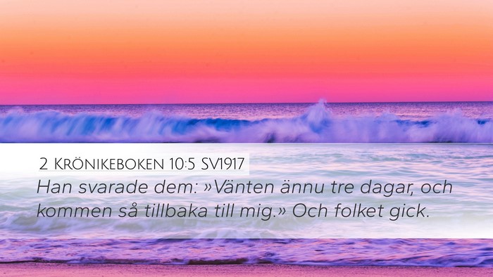 2 Krönikeboken 10:5 SV1917 Desktop Wallpaper - Han svarade dem: »Vänten ännu tre dagar, och - Desktop Bible Verse Wallpaper