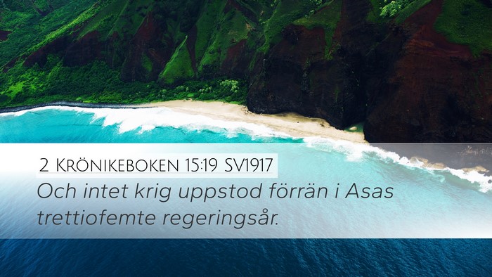 2 Krönikeboken 15:19 SV1917 Desktop Wallpaper - Och intet krig uppstod förrän i Asas - Desktop Bible Verse Wallpaper