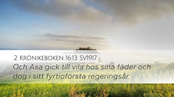 2 Krönikeboken 16:13 SV1917 Desktop Wallpaper - Och Asa gick till vila hos sina fäder och dog i - Desktop Bible Verse Wallpaper