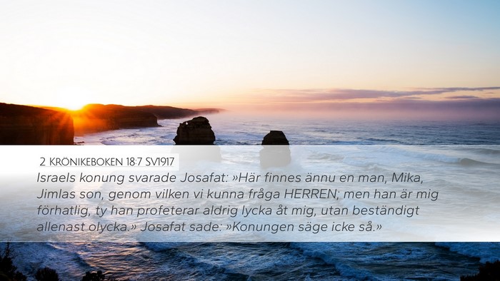 2 Krönikeboken 18:7 SV1917 Desktop Wallpaper - Israels konung svarade Josafat: »Här finnes - Desktop Bible Verse Wallpaper