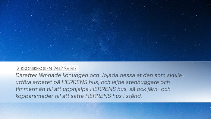 2 Krönikeboken 24:12 SV1917 Bible Verse Image