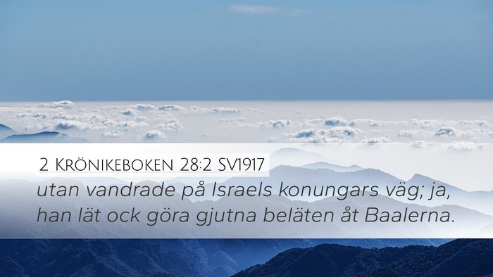 2 Krönikeboken 28:2 SV1917 Bible Verse Image
