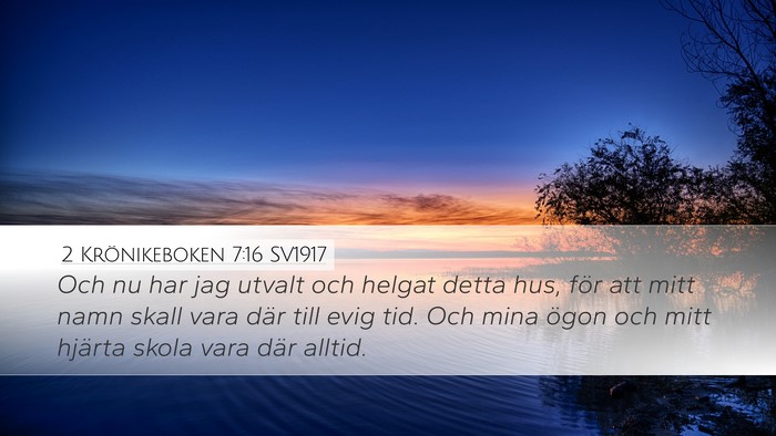 2 Krönikeboken 7:16 SV1917 Bible Verse Image