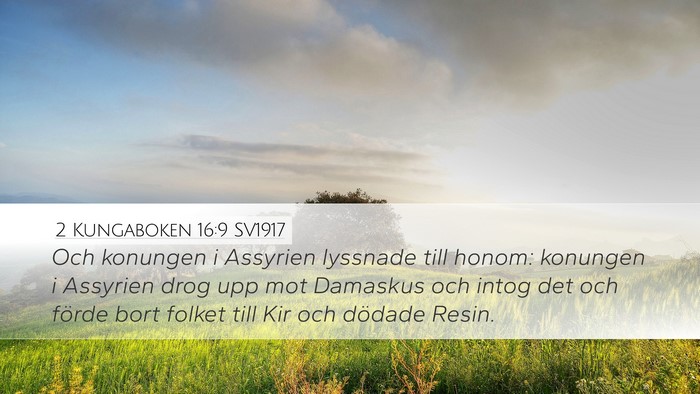 2 Kungaboken 16:9 SV1917 Bible Verse Image