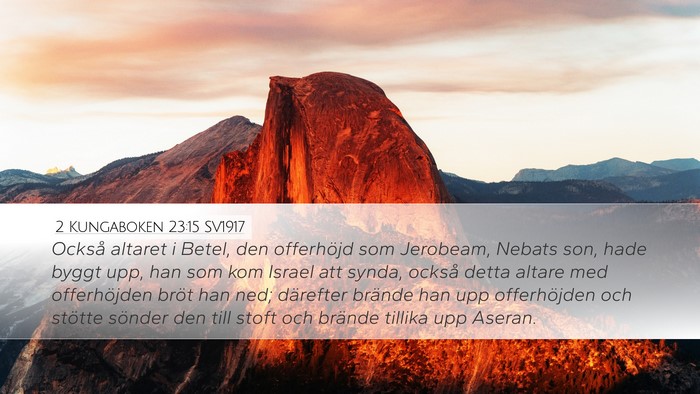2 Kungaboken 23:15 SV1917 Bible Verse Image