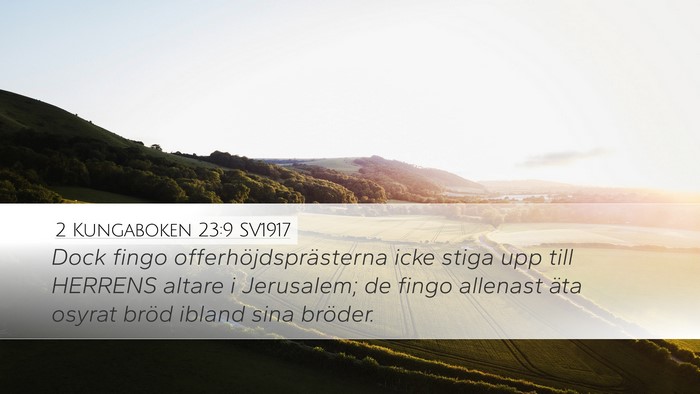 2 Kungaboken 23:9 SV1917 Bible Verse Image