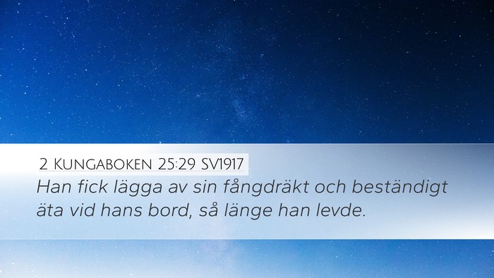 2 Kungaboken 25:29 SV1917 Bible Verse Image