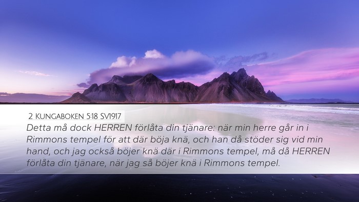 2 Kungaboken 5:18 SV1917 Desktop Wallpaper - Detta må dock HERREN förlåta din tjänare: - Desktop Bible Verse Wallpaper