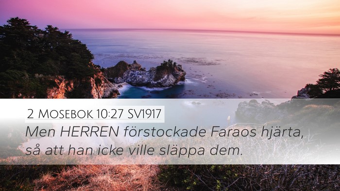 2 Mosebok 10:27 SV1917 Bible Verse Image