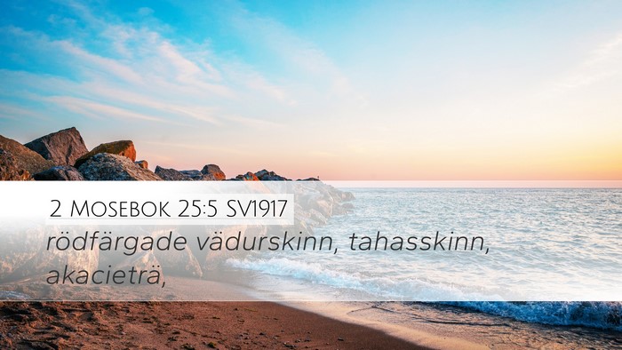 2 Mosebok 25:5 SV1917 Bible Verse Image