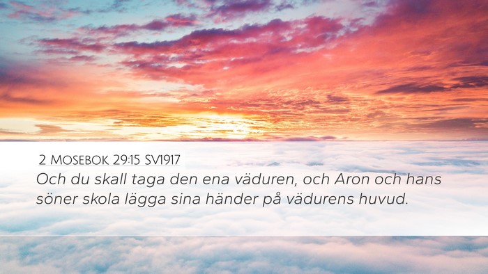 2 Mosebok 29:15 SV1917 Bible Verse Image