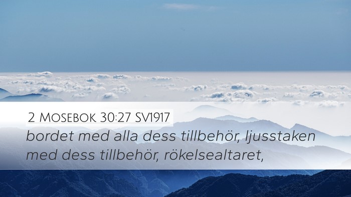 2 Mosebok 30:27 SV1917 Desktop Wallpaper - bordet med alla dess tillbehör, ljusstaken med - Desktop Bible Verse Wallpaper